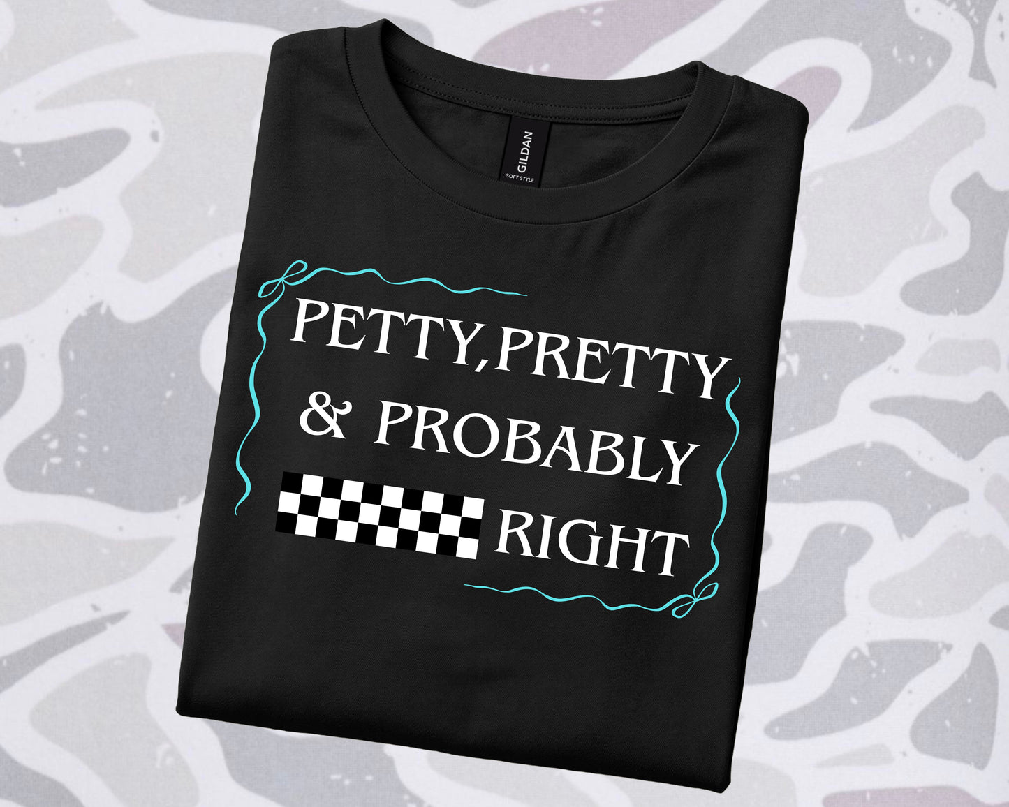 Petty, Pretty, & Probably Right