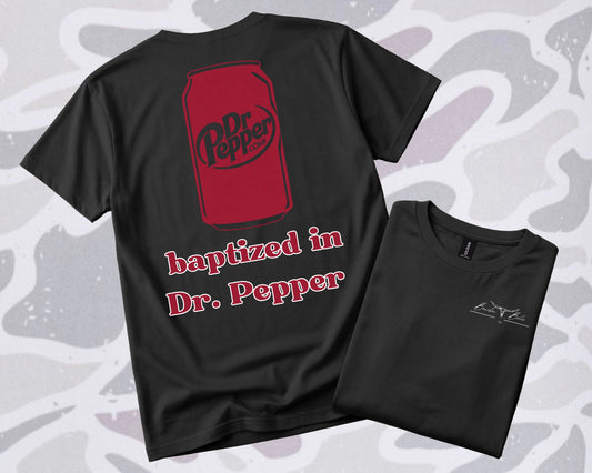 Baptized In Dr. Pepper